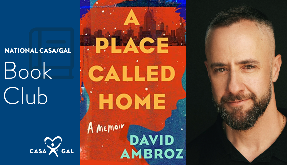 Celebrating a rich discussion with National CASA/GAL Book Club author David Ambroz and his memoir, A Place Called Home